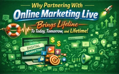 Why Partnering With Online Marketing Live Brings Lifeline To Today, Tomorrow, and Lifetime!